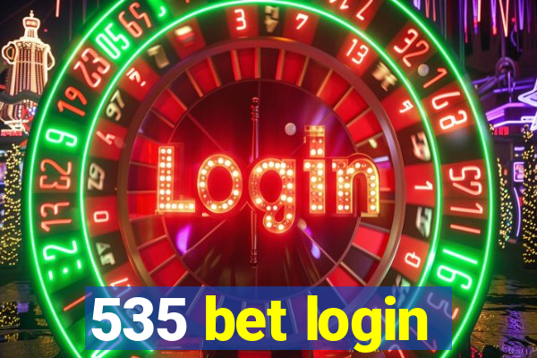 535 bet login